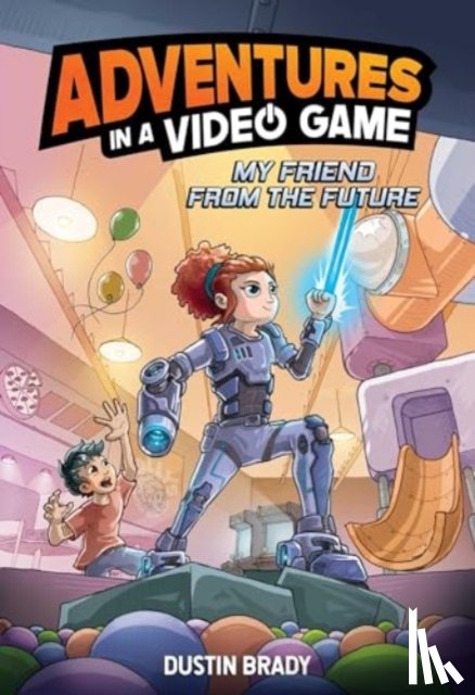 Brady, Dustin - Adventures in a Video Game