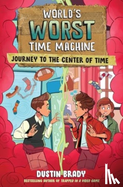 Brady, Dustin - World's Worst Time Machine