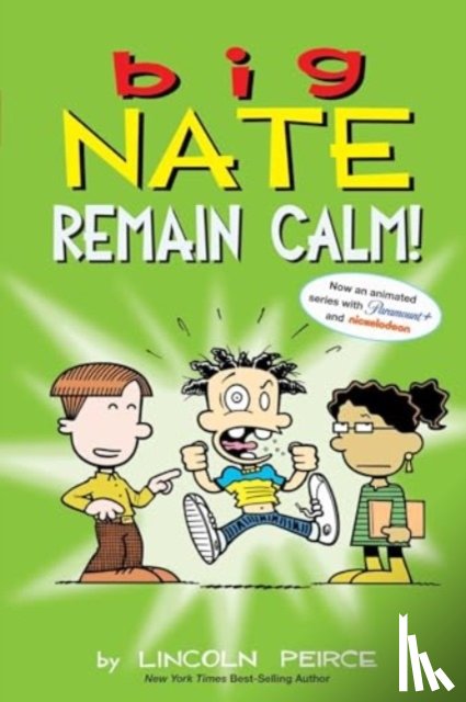 Peirce, Lincoln - Big Nate: Remain Calm!