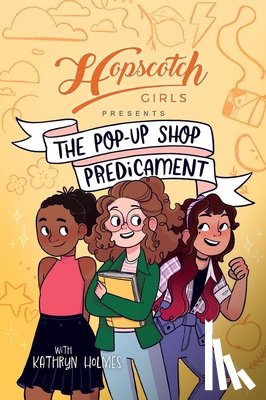 Girls, Hopscotch - Hopscotch Girls Presents: The Pop-Up Shop Predicament Volume 2