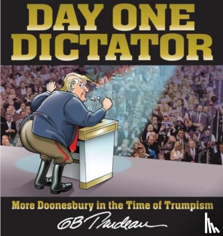 Trudeau, G. B. - Day One Dictator