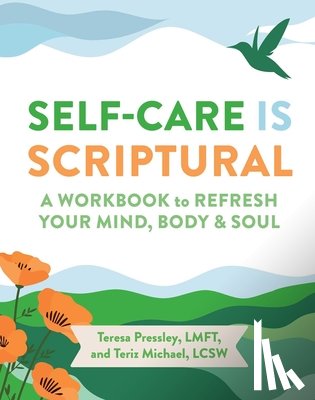 Pressley, Teresa, Michael, Teriz - Self-Care Is Scriptural