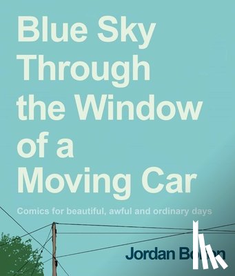 Bolton, Jordan - Blue Sky Through the Window of a Moving Car