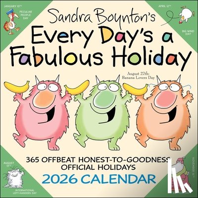 Boynton, Sandra - Sandra Boynton's Every Day's a Fabulous Holiday 2026 Wall Calendar
