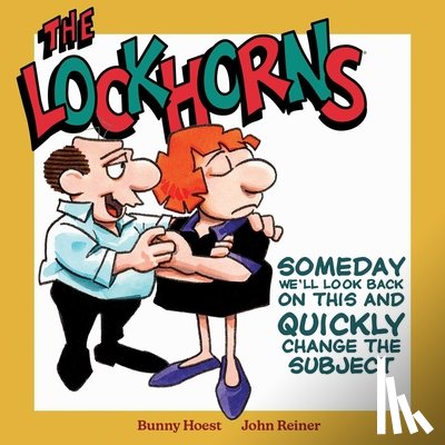 Hoest, Bunny - The Lockhorns: Someday We'll Look Back on This and Quickly Change the Subject