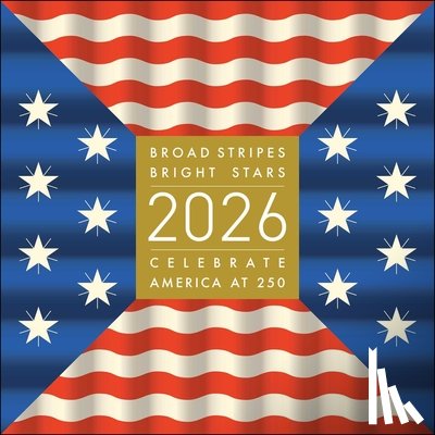 Hinrichs, Kit, Hirasuna, Delphine - Broad Stripes Bright Stars 2026 Wall Calendar