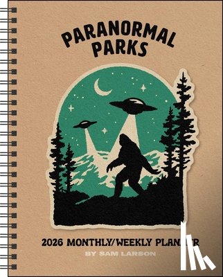 Larson, Sam - Paranormal Parks 12-Month 2026 Monthly/Weekly Planner Calendar