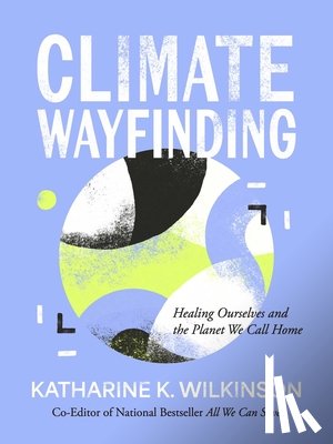 Wilkinson, Katharine K. - Climate Wayfinding