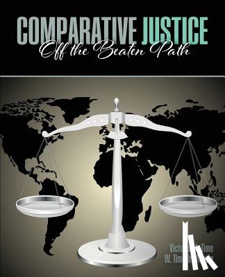 Time, Victoria, Austin, W. Timothy - Comparative Justice: Off the Beaten Path