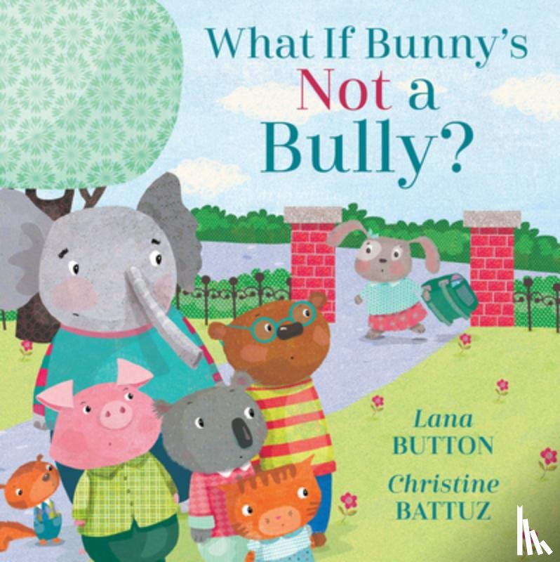 Button, Lana - What if Bunny's Not a Bully?