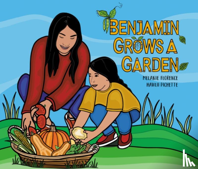 Florence, Melanie - Benjamin Grows a Garden