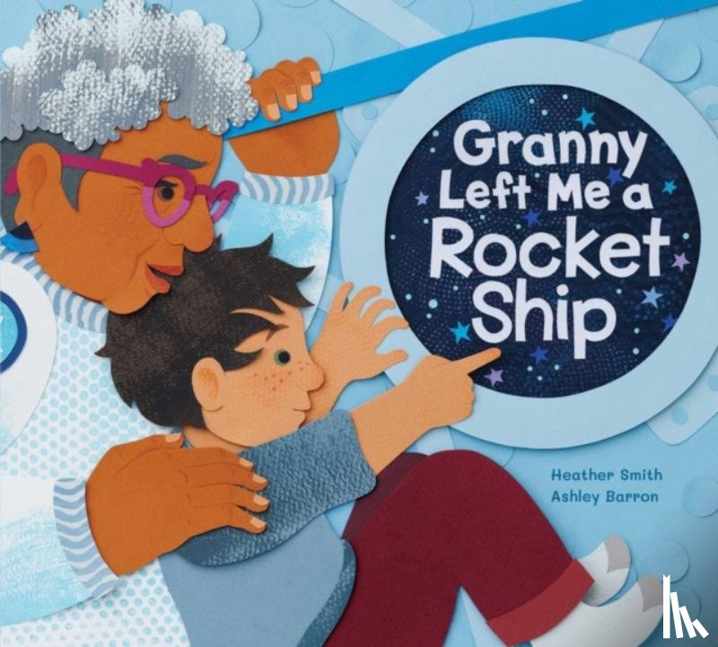Smith, Heather - Granny Left Me a Rocket Ship
