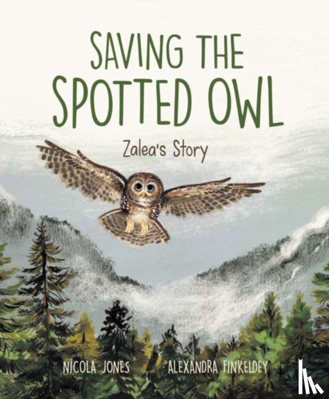 Jones, Nicola - Saving the Spotted Owl