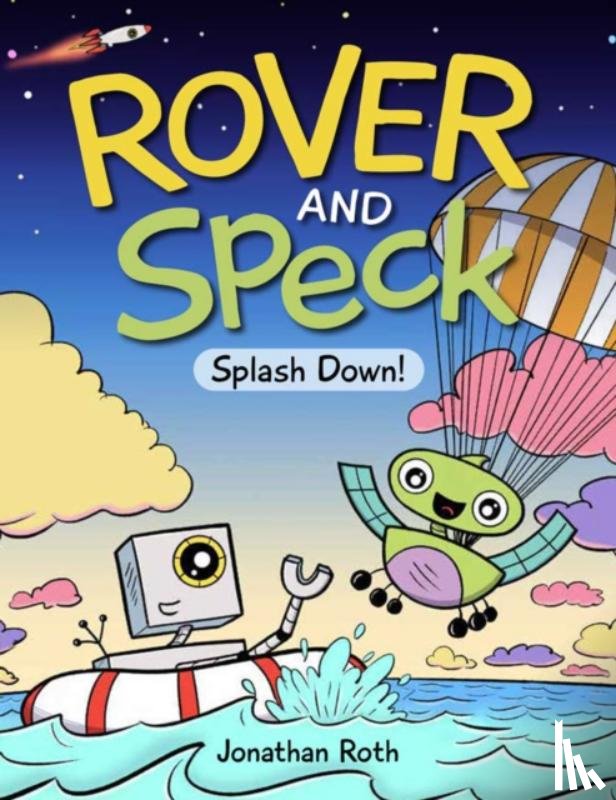 Roth, Jonathan - Rover and Speck: Splash Down