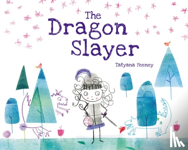 Feeney, Tatyana - The Dragon Slayer
