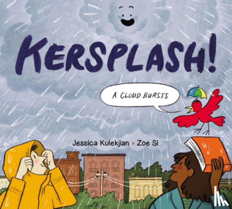 Kulekjian, Jessica - Kersplash! A Cloud Bursts