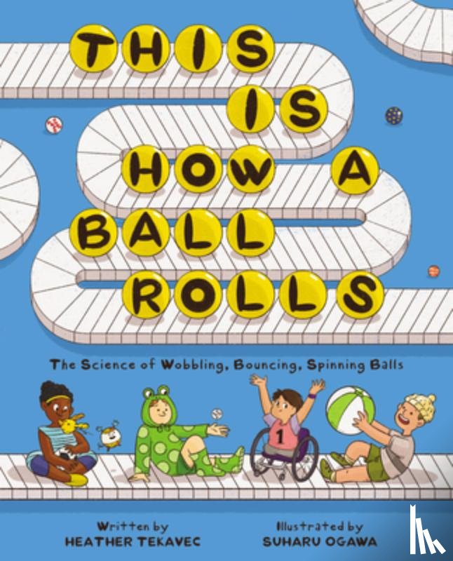 Tekavec, Heather - This Is How a Ball Rolls