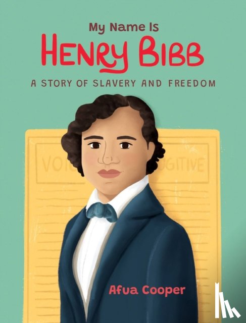 Cooper, Afua - My Name is Henry Bibb