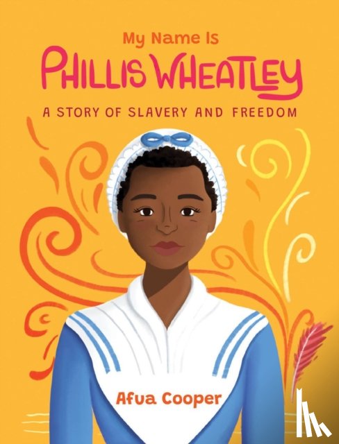 Cooper, Afua - My Name is Phillis Wheatley