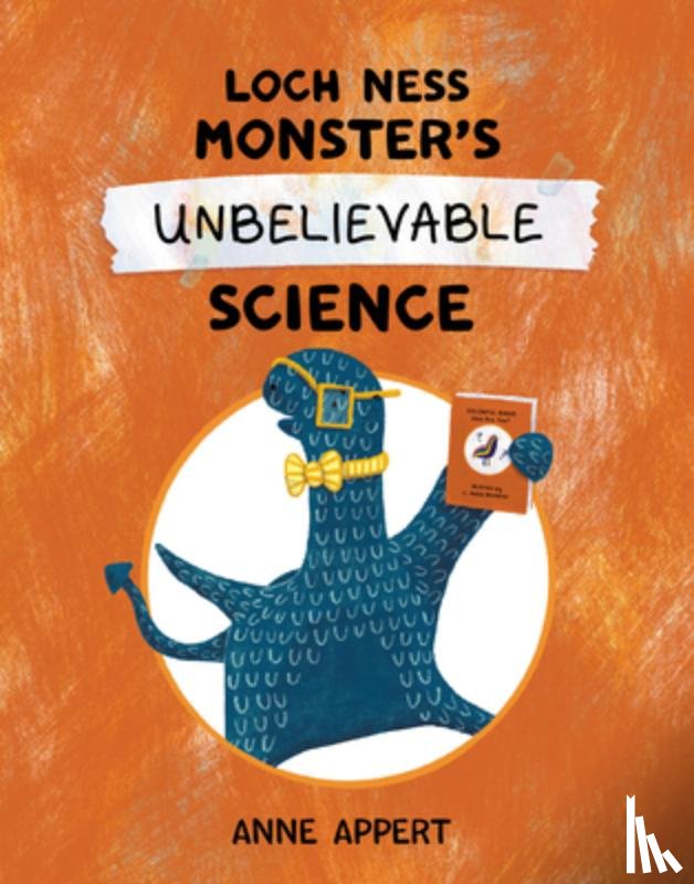 Appert, Anne - Loch Ness Monster's Unbelievable Science