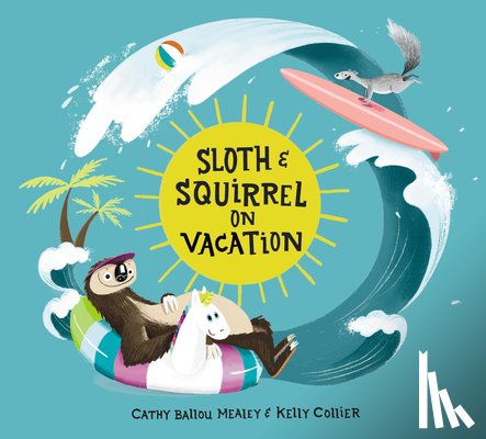 Ballou Mealey, Cathy - Sloth and Squirrel on Vacation