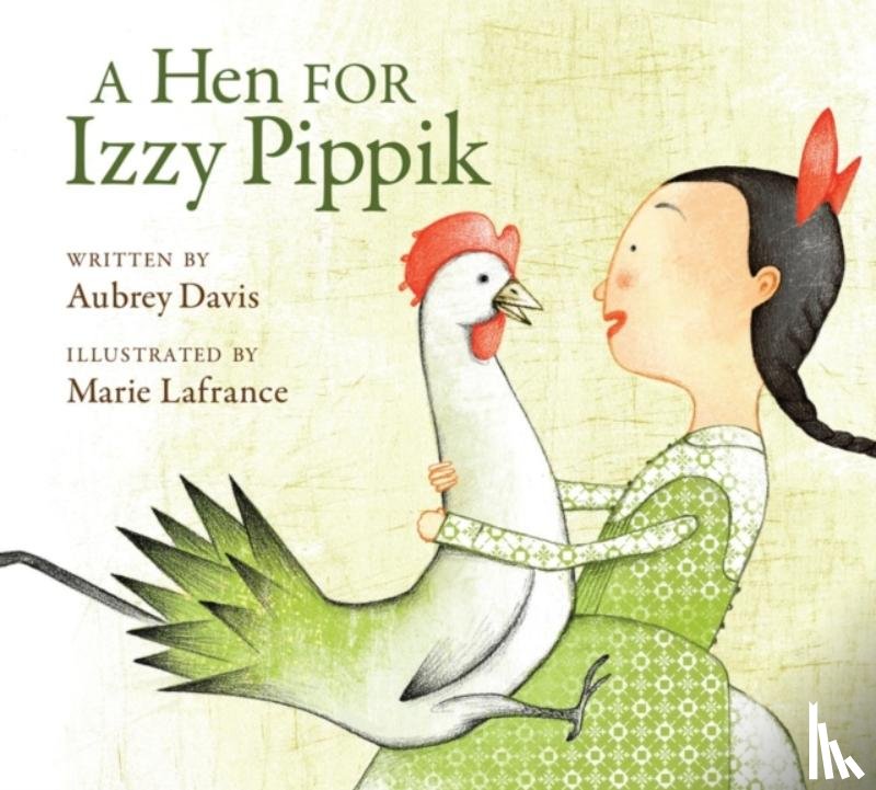 Davis, Aubrey - A Hen for Izzy Pippik