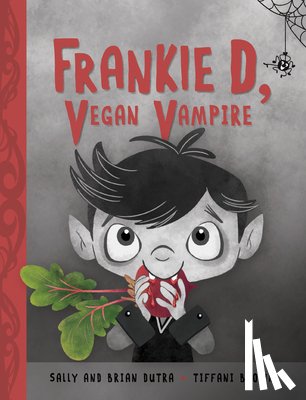 Dutra, Sally, Dutra, Brian - Frankie D, Vegan Vampire