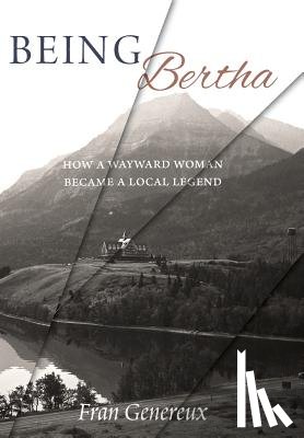 Genereux, Fran - Being Bertha