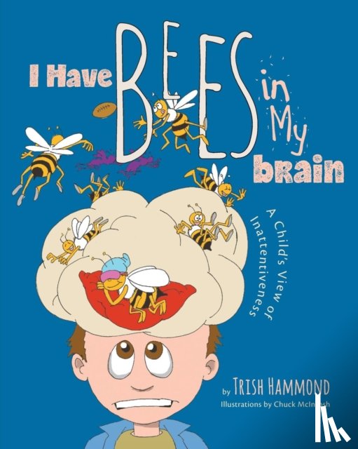 Hammond, Trish - I Have Bees in My Brain