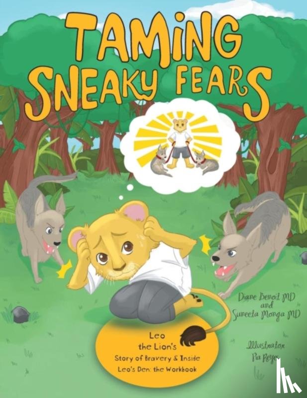 Benoit, Dr Diane, Monga, Dr Suneeta - Taming Sneaky Fears