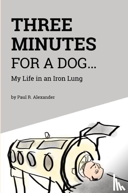 Alexander, Paul R - Three Minutes for a Dog