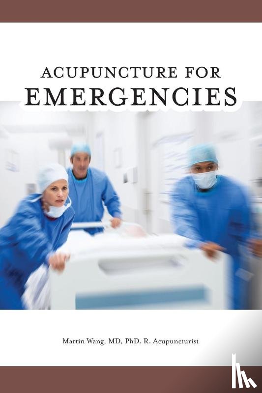 Wang, Martin - Acupuncture for Emergencies
