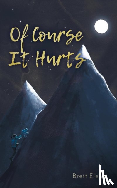 Elena, Brett - Of Course It Hurts