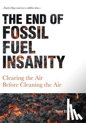 Etam, Terry - The End of Fossil Fuel Insanity