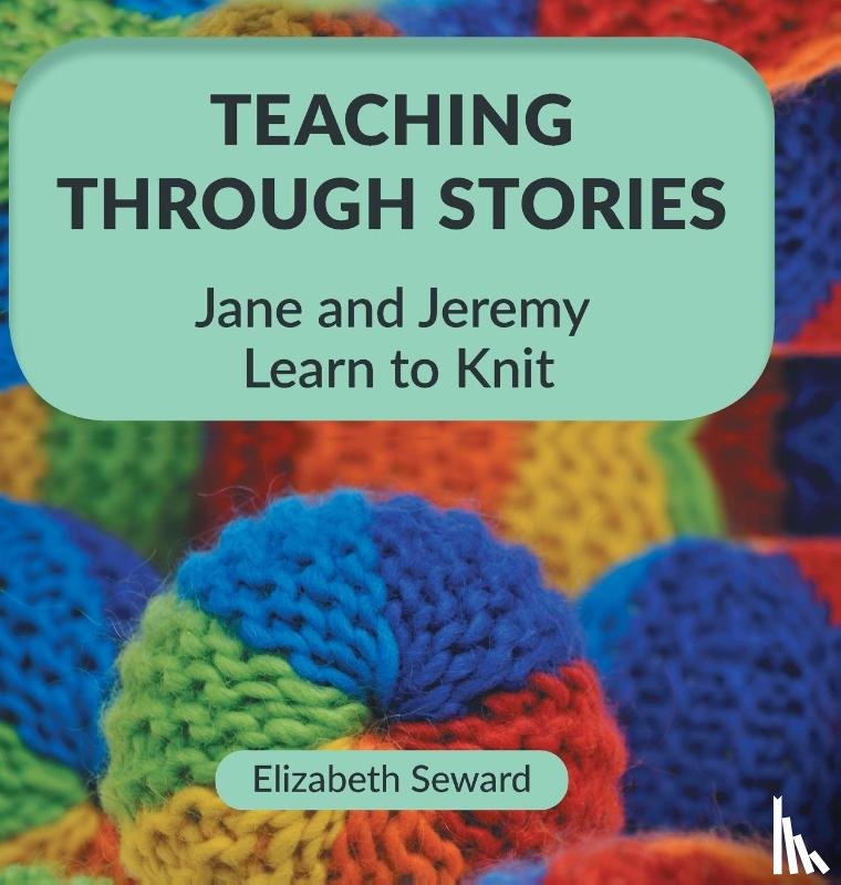 Seward, Elizabeth - Teaching Through Stories