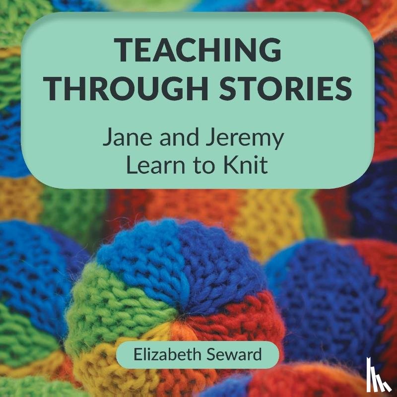Seward, Elizabeth - Teaching Through Stories