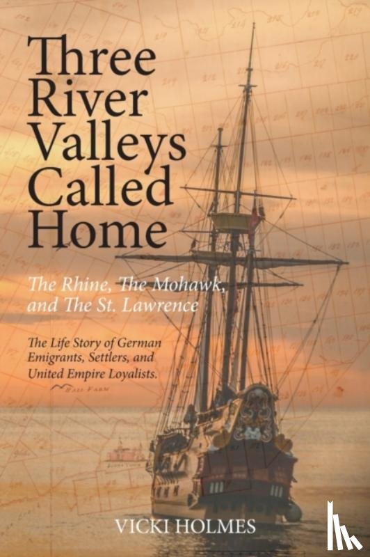 Holmes, Vicki - Three River Valleys Called Home