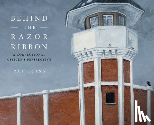 Bliss, Pat - Behind the Razor Ribbon
