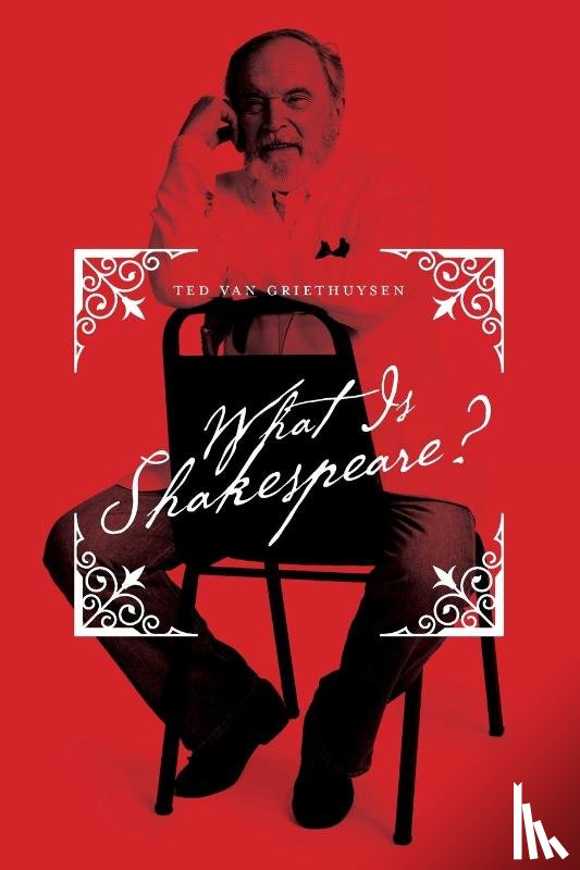 Van Griethuysen, Ted - What Is Shakespeare?