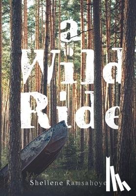 Ramsahoye, Shellene - A Wild Ride