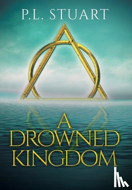 Stuart, P L - A Drowned Kingdom