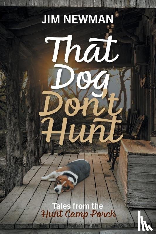 Newman, Jim - That Dog Don't Hunt