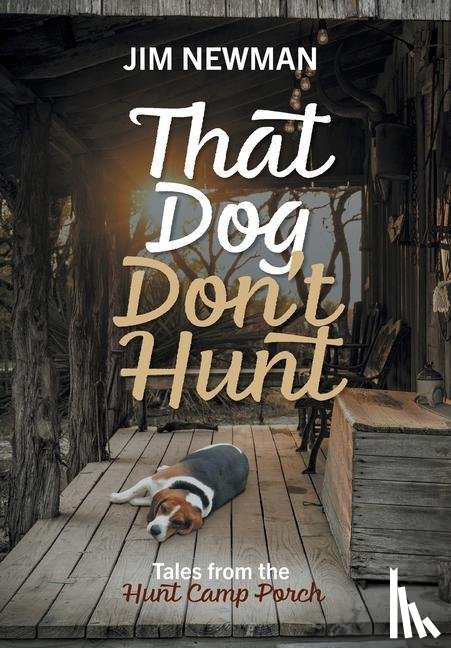 Newman, Jim - That Dog Don't Hunt