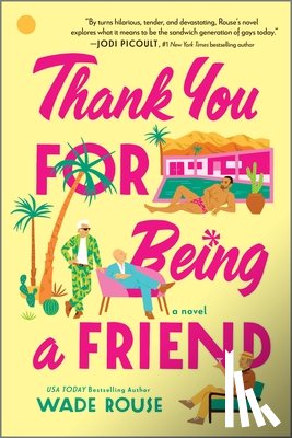 Rouse, Wade - That's What Friends Are for: A Hilarious, Tender Story Based on the Golden Girls