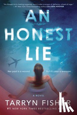 Fisher, Tarryn - An Honest Lie: A Domestic Thriller