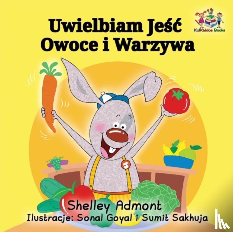 Admont, Shelley, Books, Kidkiddos - I Love to Eat Fruits and Vegetables