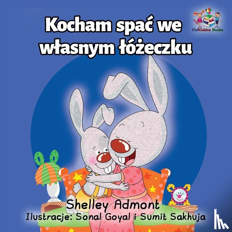 Admont, Shelley, Books, Kidkiddos - I Love to Sleep in My Own Bed