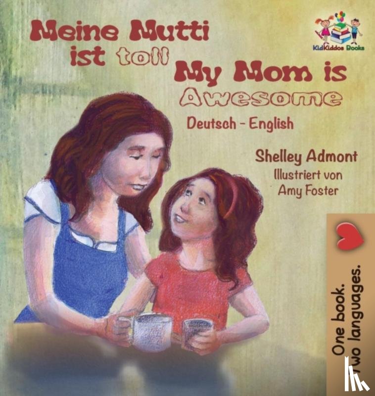 Admont, Shelley, Books, Kidkiddos - Meine Mutti ist toll My Mom is Awesome My Mom is Awesome