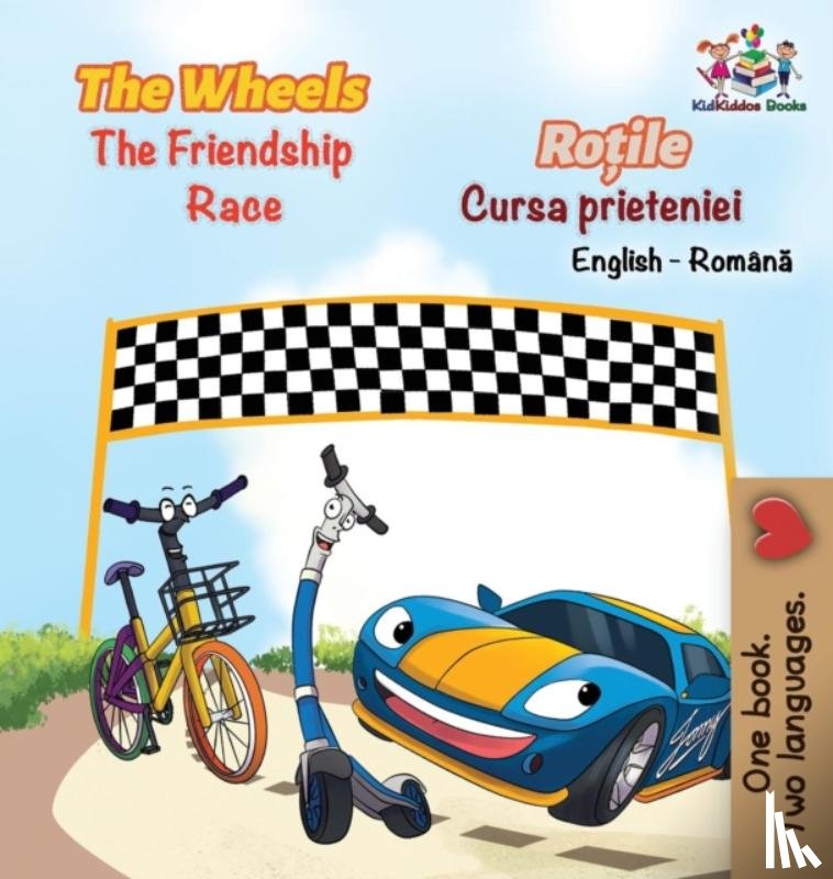 Nusinsky, Inna - The Wheels The Friendship Race (English Romanian Book for Kids)