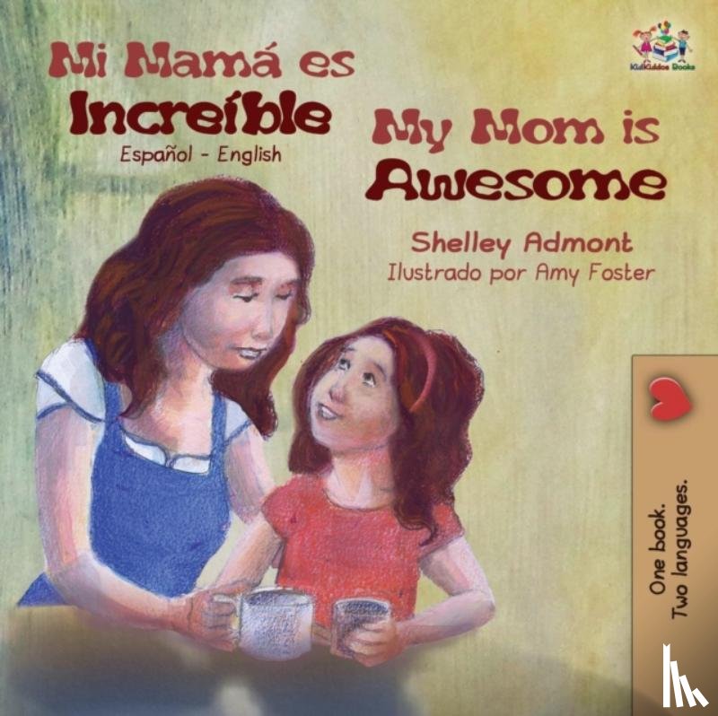 Admont, Shelley, Books, Kidkiddos - Mi mama es increible My Mom is Awesome